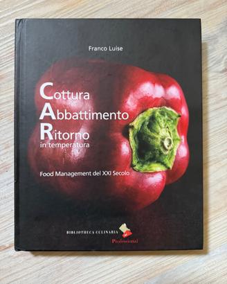 Franco Luise - Cottura, Abbattimento, Ritorno..
