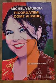 Ricordatemi come vi pare di Michela Murgia