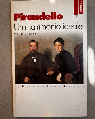 [LIBRO] Luigi Pirandello - Un matrimonio ideale