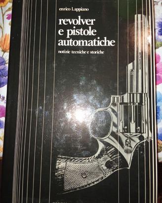 Libro Revolver e pistole automatiche.
