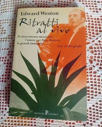Edward Weston, Ritratti al vivo, Pratiche Editrice