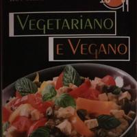 Oggi cucino io. Vegetariano e vegano 350 ricette 