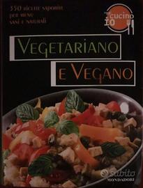 Oggi cucino io. Vegetariano e vegano 350 ricette 