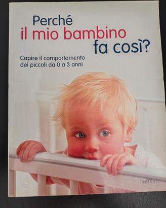 perché mio bambino fa così hamlyn libro