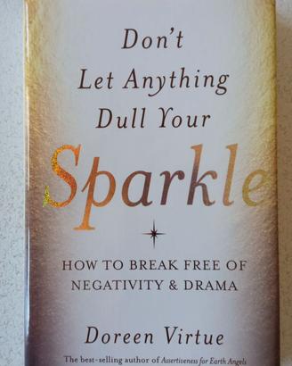Don't let anything dull your sparkle