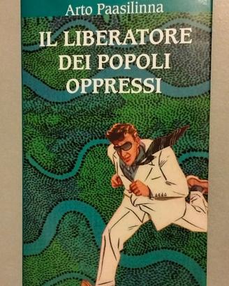 Paasilinna - Il liberatore dei popoli oppressi