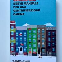 “Breve manuale per una gentrificazione carina”