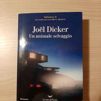 Libro Un animale selvaggio di Joel Dicker