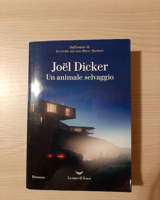 Libro Un animale selvaggio di Joel Dicker