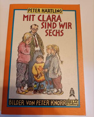 "Mit Clara sind wir sechs" Peter Härtling