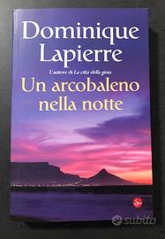 Autore: Dominique Lapierre. "Un Arcobaleno Nella N