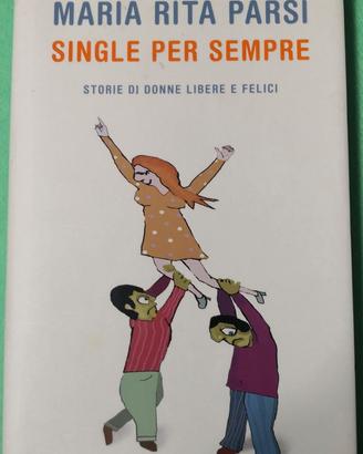 📚  Single per sempre.  Autore: Maria Rita Parsi.