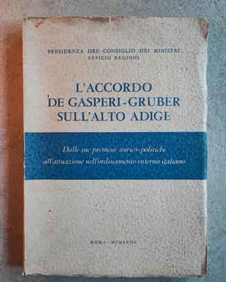 L'accordo De Gasperi - Gruber sull'Alto Adige. 