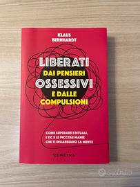 Libro Liberati dai pensieri ossessivi e le compuls