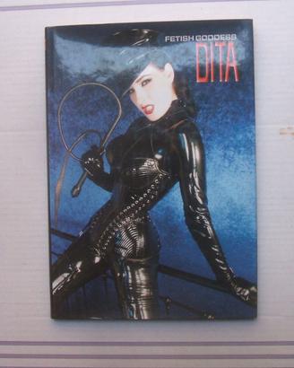 LIBRO SEXY DITA VON TEESE FETISH GODDESS DITA.