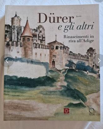 Durer e gli Altri. Rinascimenti in riva all'Adige.