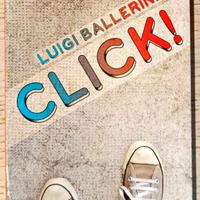 Libro - Click! di Luigi Ballerini