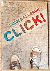 Libro - Click! di Luigi Ballerini