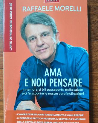 Libro "Ama e non pensare" di Raffaele Morelli.