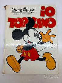 IO TOPOLINO - WALT DISNEY (MONDADORI EDITORE)