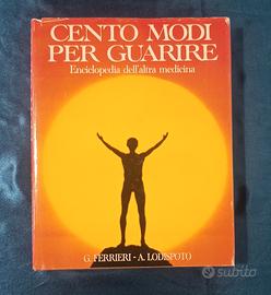 Cento modi per guarire enciclopedia medicina 