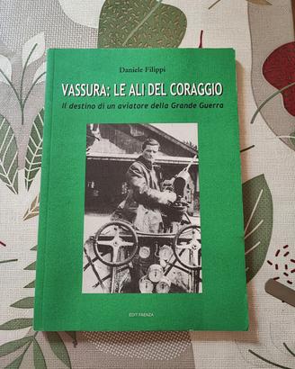 Libro Vassura Le Ali Del Coraggio Aviatore WW1