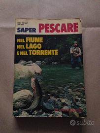 Saper pescare nel fiume nel lago e nel torrente