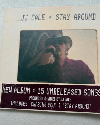 JJ Cale “Stay  around”