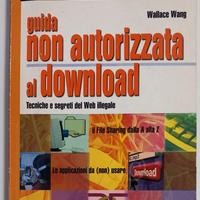 Wallace Wang - Guida non autorizzata al download
