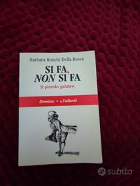 Ronchi Della Rocca Si fa, non si fa Il piccolo gal