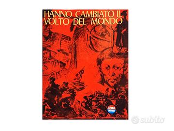 Hanno cambiato il volto del mondo