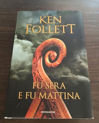 libro ken follett fu sera e fu mattina prima edizi