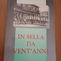 Libro Emilio Bergamini " IN SELLA DA 20 ANNI