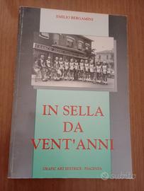 Libro Emilio Bergamini " IN SELLA DA 20 ANNI