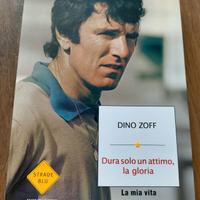 DINO ZOFF 
Dura solo un attimo, la gloria