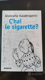 C'hai le sigarette?