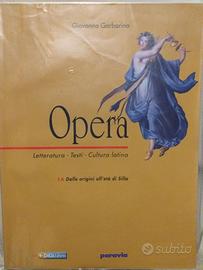 Opera. Letteratura, testi, cultura latina.