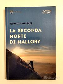MESSNER - LA SECONDA MORTE DI MALLORY  (alpinismo)