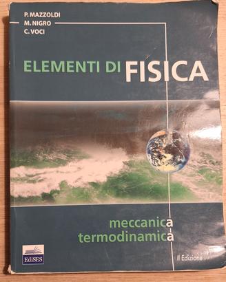 Elementi di fisica. Meccanica termodinamica