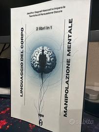 Linguaggio del Corpo+Manipolazione Mentale- 2 in 1