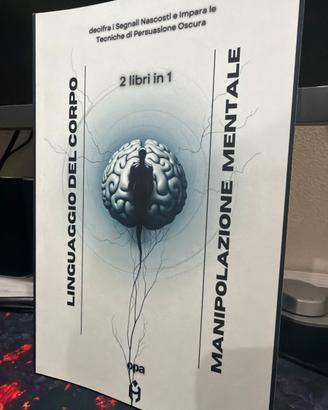 Linguaggio del Corpo+Manipolazione Mentale- 2 in 1