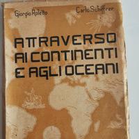 Libro ATTRAVERSO AI CONTINENTI E AGLI OCEANI 1941