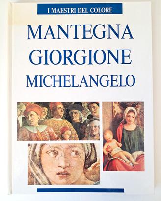 Mantegna Giorgione Michelangelo, Maestri Del Color