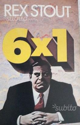 "SEI PER UNO" Rex Stout