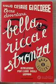 Come diventare bella ricca e str***a