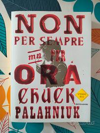 Non Per Sempre Ma Per Ora Chuck Palahniuk 