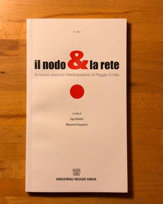 Il nodo & la rete Mediopadana Reggio Emilia