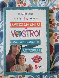 libro " Lo svezzamento è vostro!" pediatra carla