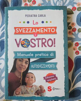 libro " Lo svezzamento è vostro!" pediatra carla