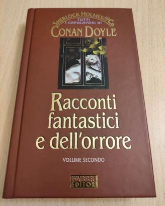 A.C.Doyle RACCONTI FANTASTICI E DELL'ORRORE vol.2°